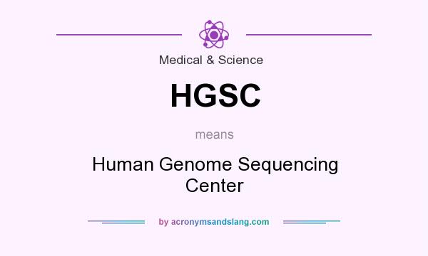 What does HGSC mean? It stands for Human Genome Sequencing Center