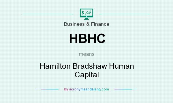 What does HBHC mean? It stands for Hamilton Bradshaw Human Capital