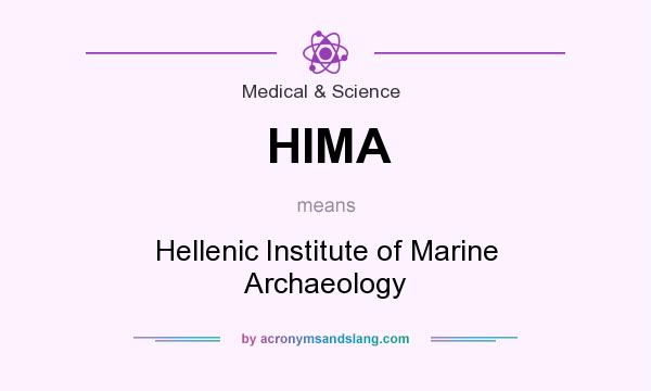 What does HIMA mean? It stands for Hellenic Institute of Marine Archaeology