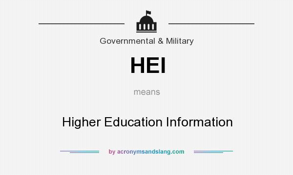 What does HEI mean? It stands for Higher Education Information