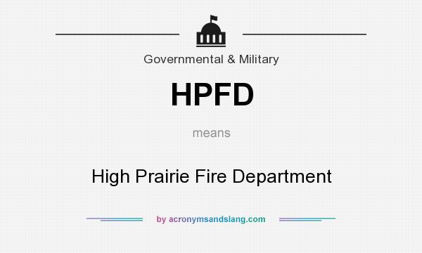 What does HPFD mean? It stands for High Prairie Fire Department