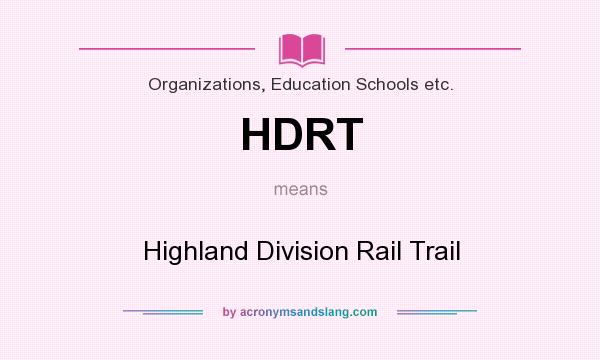 What does HDRT mean? It stands for Highland Division Rail Trail
