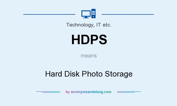 What does HDPS mean? It stands for Hard Disk Photo Storage