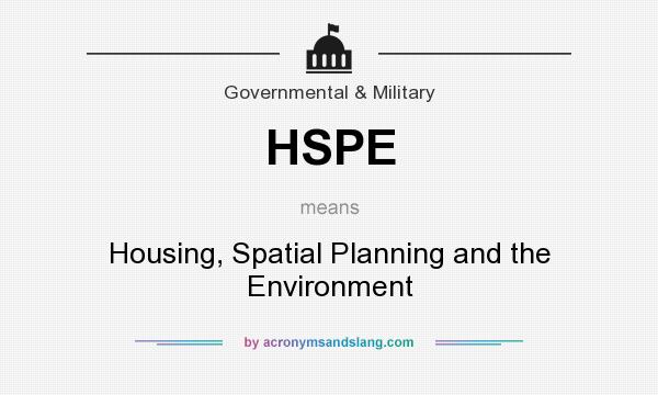 What does HSPE mean? It stands for Housing, Spatial Planning and the Environment