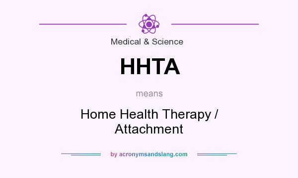 What does HHTA mean? It stands for Home Health Therapy / Attachment