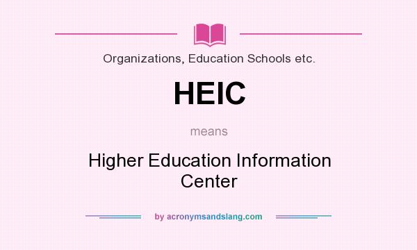 What does HEIC mean? It stands for Higher Education Information Center