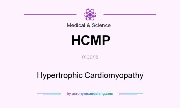 What does HCMP mean? It stands for Hypertrophic Cardiomyopathy