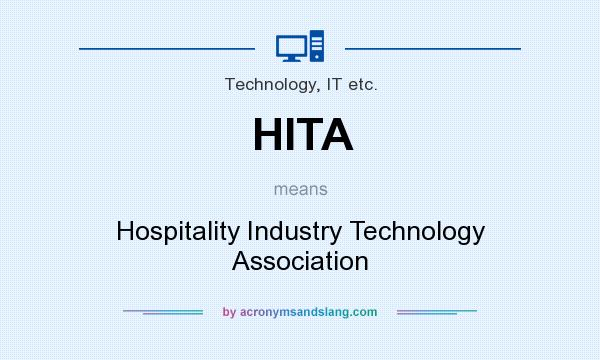What does HITA mean? It stands for Hospitality Industry Technology Association