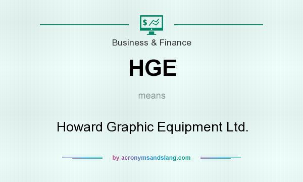 What does HGE mean? It stands for Howard Graphic Equipment Ltd.
