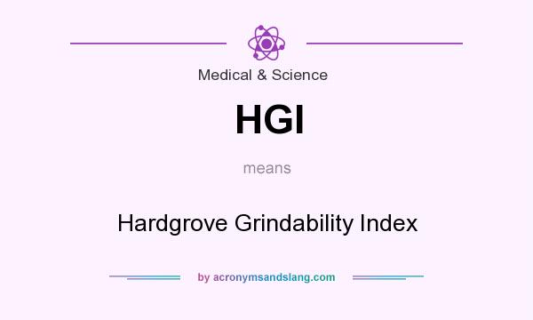 What does HGI mean? It stands for Hardgrove Grindability Index