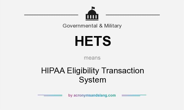 What does HETS mean? It stands for HIPAA Eligibility Transaction System