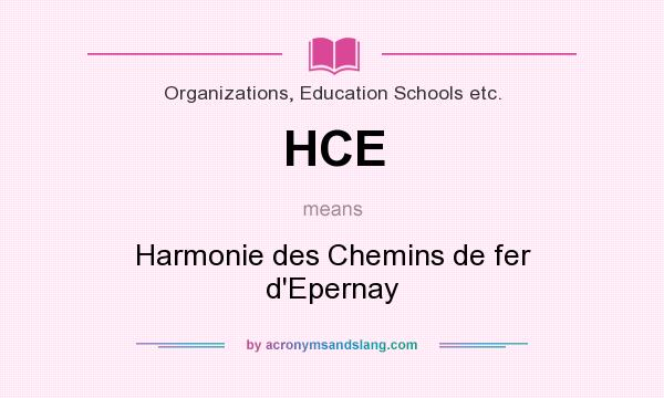 What does HCE mean? It stands for Harmonie des Chemins de fer d`Epernay