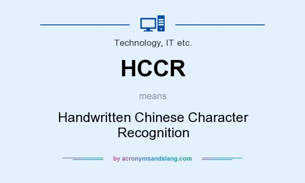 What does HCCR mean? It stands for Handwritten Chinese Character Recognition