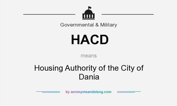 What does HACD mean? It stands for Housing Authority of the City of Dania
