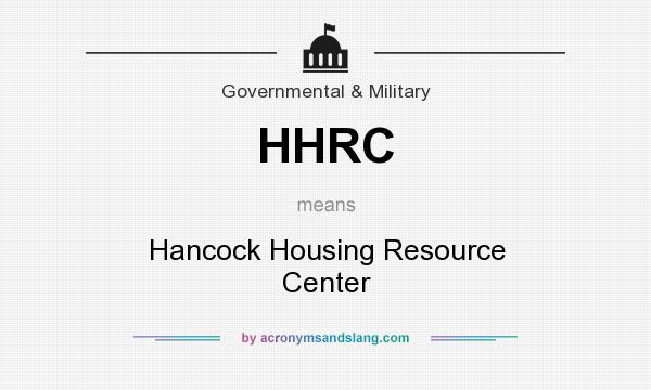 What does HHRC mean? It stands for Hancock Housing Resource Center