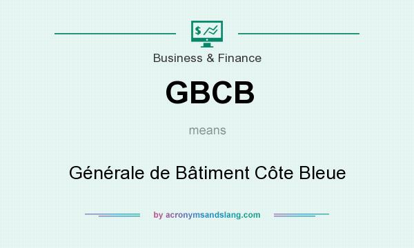 What does GBCB mean? It stands for Générale de Bâtiment Côte Bleue