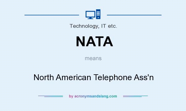 What does NATA mean? It stands for North American Telephone Ass`n