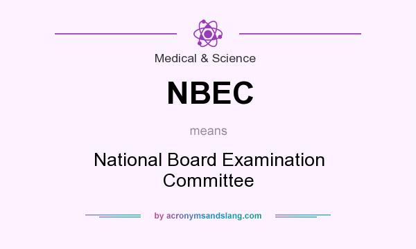 What does NBEC mean? It stands for National Board Examination Committee