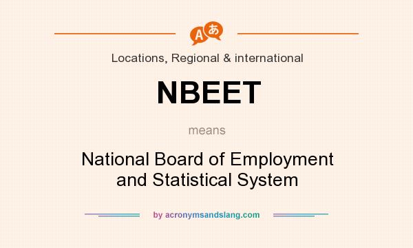 What does NBEET mean? It stands for National Board of Employment and Statistical System