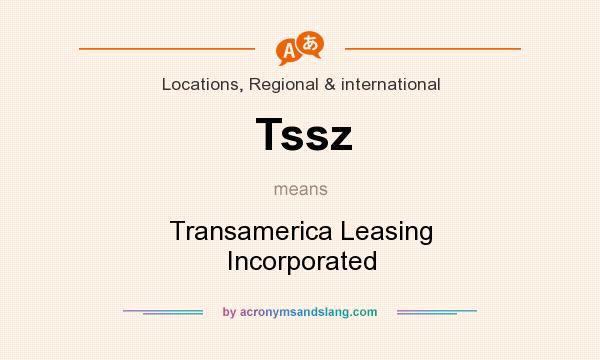 What does Tssz mean? It stands for Transamerica Leasing Incorporated