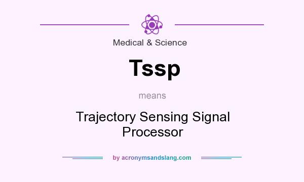 What does Tssp mean? It stands for Trajectory Sensing Signal Processor