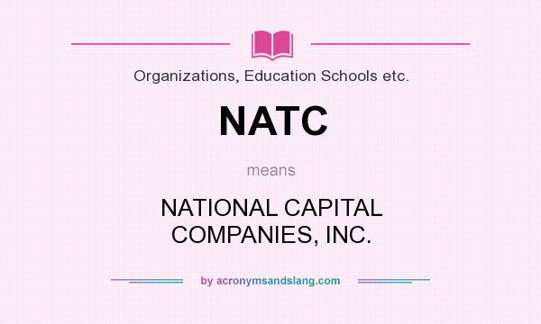 What does NATC mean? It stands for NATIONAL CAPITAL COMPANIES, INC.