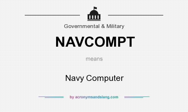 What does NAVCOMPT mean? It stands for Navy Computer
