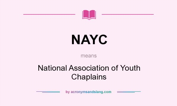 What does NAYC mean? It stands for National Association of Youth Chaplains