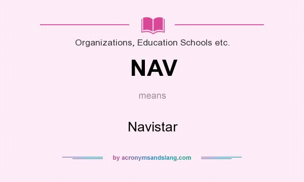 What does NAV mean? It stands for Navistar