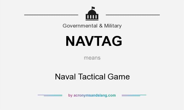 What does NAVTAG mean? It stands for Naval Tactical Game