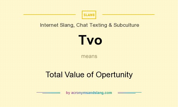 What does Tvo mean? It stands for Total Value of Opertunity