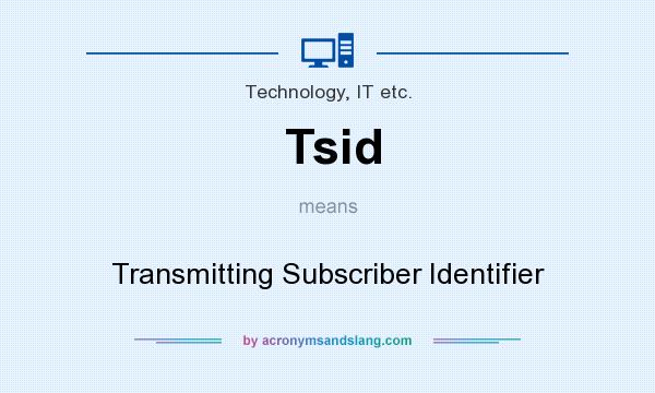 What does Tsid mean? It stands for Transmitting Subscriber Identifier