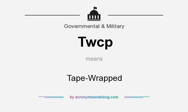 What does Twcp mean? It stands for Tape-Wrapped