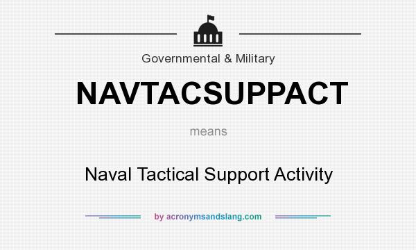 What does NAVTACSUPPACT mean? It stands for Naval Tactical Support Activity