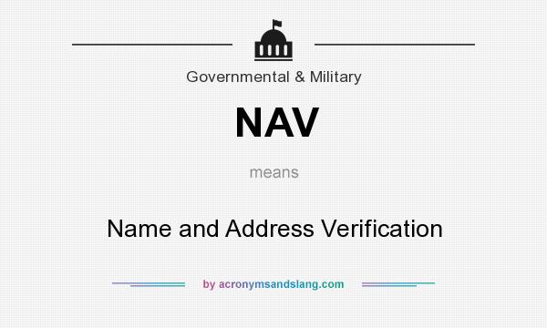 What does NAV mean? It stands for Name and Address Verification