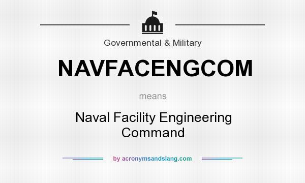 What does NAVFACENGCOM mean? It stands for Naval Facility Engineering Command