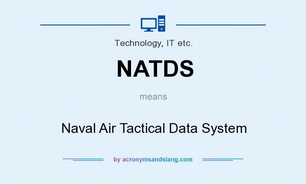 What does NATDS mean? It stands for Naval Air Tactical Data System