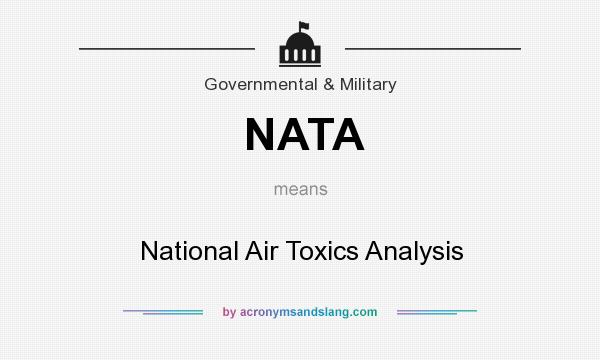 What does NATA mean? It stands for National Air Toxics Analysis