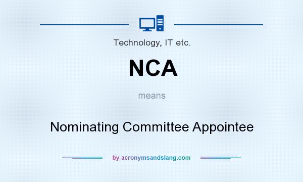 What does NCA mean? It stands for Nominating Committee Appointee