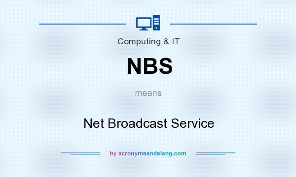 What does NBS mean? It stands for Net Broadcast Service