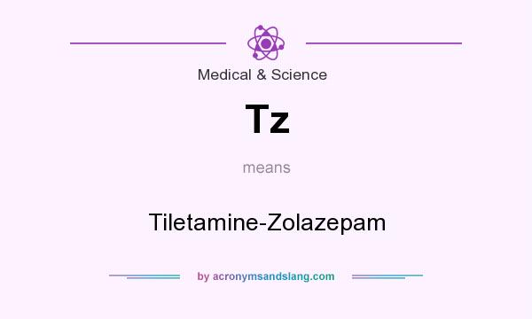What does Tz mean? It stands for Tiletamine-Zolazepam