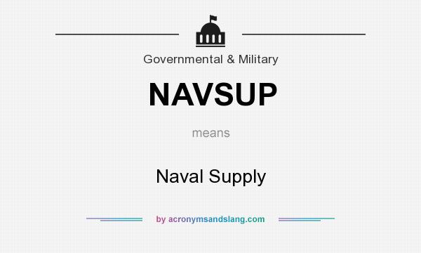 What does NAVSUP mean? It stands for Naval Supply