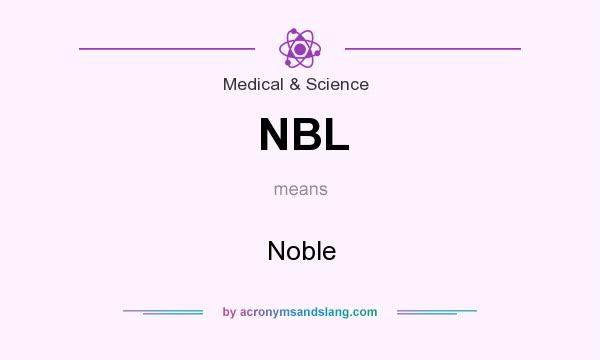 What does NBL mean? It stands for Noble