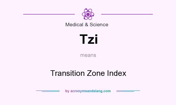 What does Tzi mean? It stands for Transition Zone Index