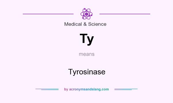 What does Ty mean? It stands for Tyrosinase