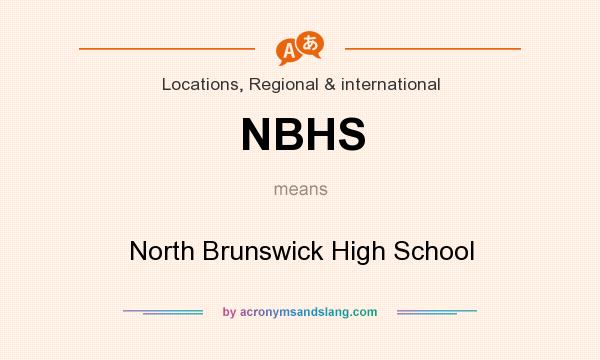 What does NBHS mean? It stands for North Brunswick High School