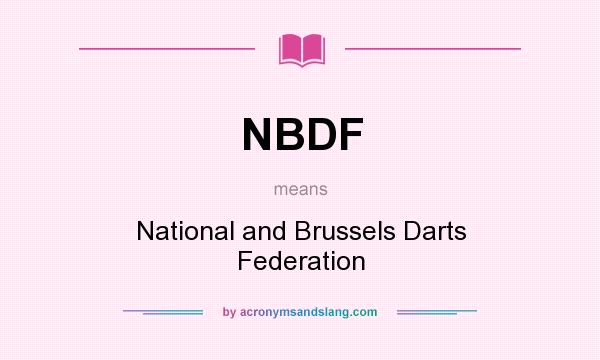 What does NBDF mean? It stands for National and Brussels Darts Federation
