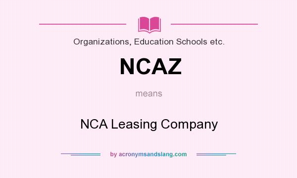 What does NCAZ mean? It stands for NCA Leasing Company
