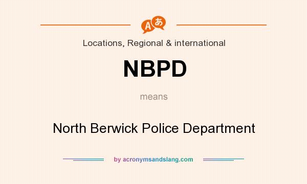 What does NBPD mean? It stands for North Berwick Police Department