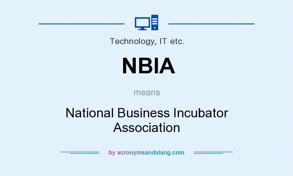 What does NBIA mean? It stands for National Business Incubator Association